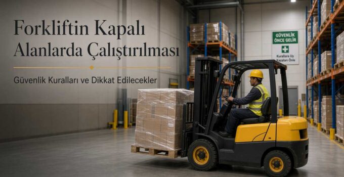 Forklift hangi alanlarda kullanılır?