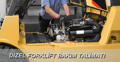 DİZEL FORKLİFTLERİN BAKIMI DİZEL FORKLİFTLERİN BAKIMI