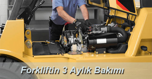 Forkliftin 3 Aylık Bakımı