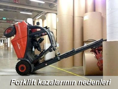 FORKLİFT KAZASI VE ALINABİLECEK ÖNLEMLER