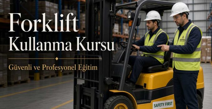 forklift kullanma kursu