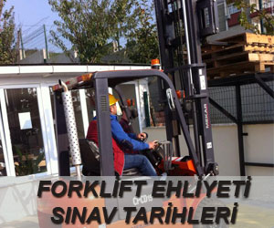 FORKLİFT EHLİYETİ SINAV TARİHLERİ