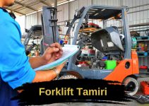 Forklift Tamiri ve Servis Seçimi: Kapsamlı Rehber